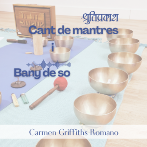 cant de mantres i la meditació sonora amb Carmen Griffiths Romano